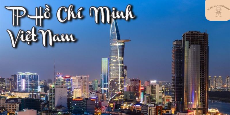 Khám phá thành phố Hồ Chí Minh hoa lệ sầm uất